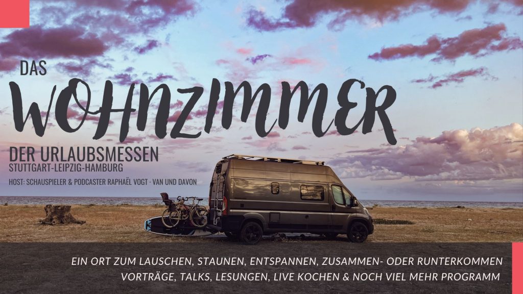 Wohnzimmer der Urlaubsmessen CMT Stuttgart, Touristik & Caravaning Leipzig, Reisen & Caravaning Hamburg. Host: Raphael Vogt, VAN UND DAVON
